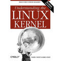 Understanding the Linux Kernel: From I/O Ports to Process Management - Paperback