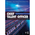 Chief Talent Officer: The Evolving Role of the Chief Learning Officer - Paperback