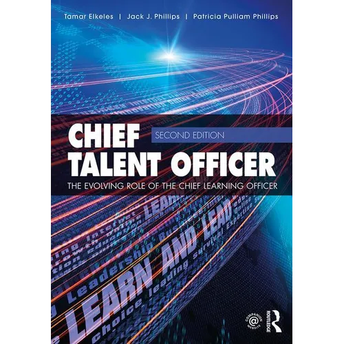 Chief Talent Officer: The Evolving Role of the Chief Learning Officer - Paperback