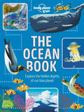 Lonely Planet Kids the Ocean Book: Explore the Hidden Depth of Our Blue Planet - Hardcover