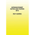 Integrationist Notes and Papers 2013 - Paperback