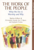 The Work of the People: What We Do in Worship and Why - Paperback