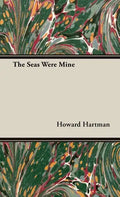 The Seas Were Mine - Hardcover