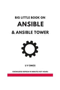 Big Little Book on Ansible and Ansible Tower: Ansible and Ansible Tower for Network Engineers - Paperback