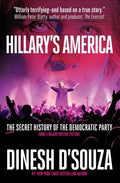 Hillary's America: The Secret History of the Democratic Party - Hardcover