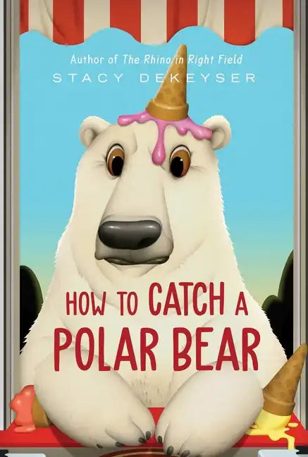 How to Catch a Polar Bear - Hardcover