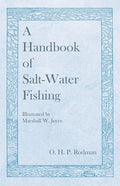 A Handbook of Salt-Water Fishing - Illustrated by Marshall W. Joyce - Paperback