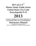 DUVALL'S Master Study Guide Series United States Tax Code Encyclopedia P-15 2013: Circular E Employers Tax Guide Publication 15 Encyclopedia of IRS Ta - Paperback