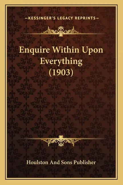 Enquire Within Upon Everything (1903) - Paperback