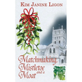 Matchmaking, Mistletoe and a Moat - Paperback