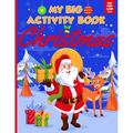 My Big Christmas Activity Book For Kids Ages 4-8: Coloring, Dot to Dot, Mazes and Word Search (Christmas Activity Books for Kids Ages 6-10 and 8-12) - Paperback