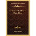 Cedar Chests, How To Make Them - Paperback