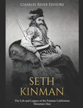 Seth Kinman: The Life and Legacy of the Famous Californian Mountain Man - Paperback