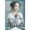 The Forgotten Wife: A Regency Romance - Paperback
