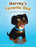 Harvey's Favorite Day: The Adventures of a Rottweiler Pup - Paperback