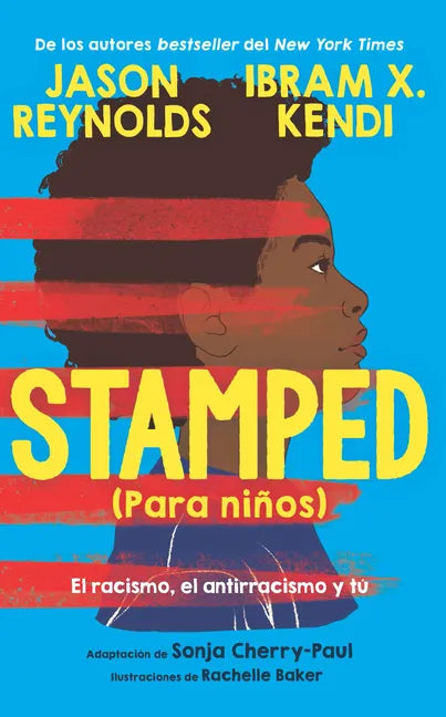 Stamped (Para Niños): El Racismo, El Antirracismo Y Tú / Stamped (for Kids) Racism, Antiracism, and You - Paperback