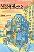Adventures in Yiddishland: Postvernacular Language and Culture - Paperback