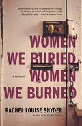 Women We Buried, Women We Burned: A Memoir - Hardcover
