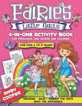 Fairies Little Girls' 4-in-One Activity Book: Fun and Learning Activities for Kids 4 to 8 Years, Activity Book for Preschool and School Age Children, - Paperback