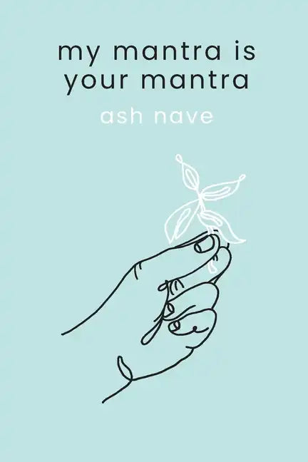 My Mantra is Your Mantra - Paperback