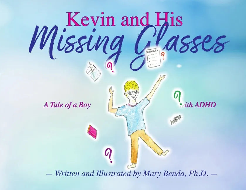 Kevin And His Missing Glasses: A Tale of a Boy with ADHD - Paperback