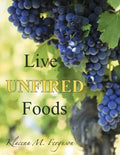 Live Unfired Foods: Diet Suggestions - Paperback