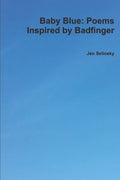 Baby Blue: Poems Inspired by Badfinger - Paperback