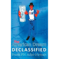The American Dream Declassified - Hardcover