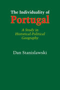 The Individuality of Portugal: A Study in Historical-Political Geography - Paperback