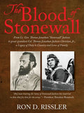 The Blood of Stonewall: From Lt. Gen. Thomas Jonathan "Stonewall" Jackson to great-grandson Col. Thomas Jonathan Jackson Christian, Jr., A Leg - Hardcover