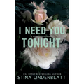 I Need You Tonight - Paperback