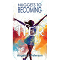 Nuggets To Becoming Her - Paperback
