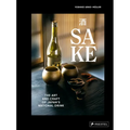 Sake: The Art and Craft of Japan's National Drink - Hardcover