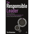 The Responsible Leader: Developing a Culture of Responsibility in an Uncertain World - Paperback