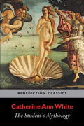 The Student's Mythology: A Compendium of Greek, Roman, Egyptian, Assyrian, Persian, Hindoo, Chinese, Thibetian, Scandinavian, Celtic, Aztec ... - Paperback