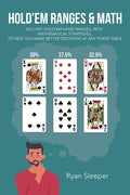 Hold'Em Ranges & Math: No Limit Hold'Em Hand Ranges, with Mathematical Strategies, to Help You Make Better Decisions at Any Poker Table - Paperback