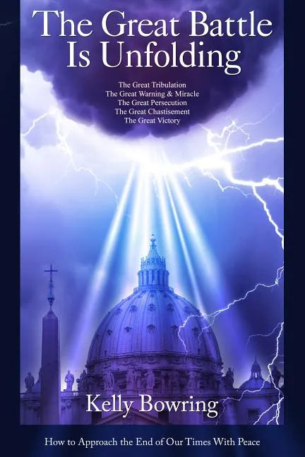 The Great Battle Is Unfolding: How to Approach the End of Our Times with Peace - Paperback