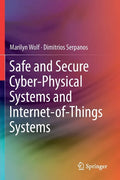 Safe and Secure Cyber-Physical Systems and Internet-Of-Things Systems - Paperback