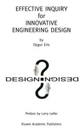 Effective Inquiry for Innovative Engineering Design: From Basic Principles to Applications - Hardcover