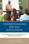 Understanding Special Education: An Examination of the Responsibilities through Case Studies - Hardcover