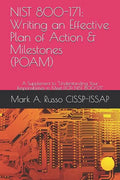Nist 800-171: Writing an Effective Plan of Action & Milestones (POAM): A Supplement to Understanding Your Responsibilities to Meet DOD NIST 800-171 - Paperback