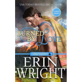 Burned by Love: A Fireman Contemporary Western Romance (Large Print - Hardcover) - Hardcover