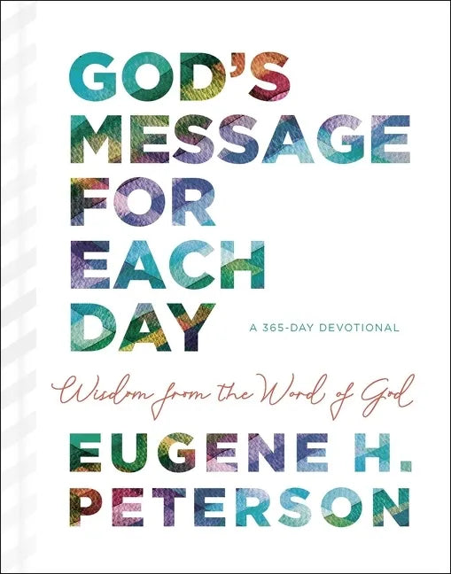 God's Message for Each Day: Wisdom from the Word of God (a 365-Day Devotional) - Hardcover