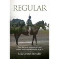 Regular: The Saga of a Regular Guy from an Extraordinary Place - Paperback