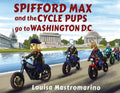 Spifford Max and the Cycle Pups Go to Washington, D.C. - Paperback