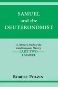 Samuel and the Deuteronomist: A Literary Study of the Deuteronomic History Part Two: 1 Samuel - Paperback