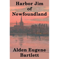 Harbor Jim of Newfoundland - Paperback