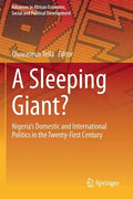 A Sleeping Giant?: Nigeria's Domestic and International Politics in the Twenty-First Century - Paperback
