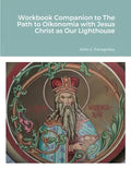 Workbook Companion to The Path to Oikonomia with Jesus Christ as Our Lighthouse - Paperback