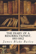 The Diary of a Resurrectionist, 1811-1812 - Paperback
